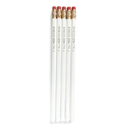 Y'all Need Science pencil set