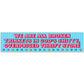 We Are All Broken Figurines In Thrift Store Vinyl Sticker