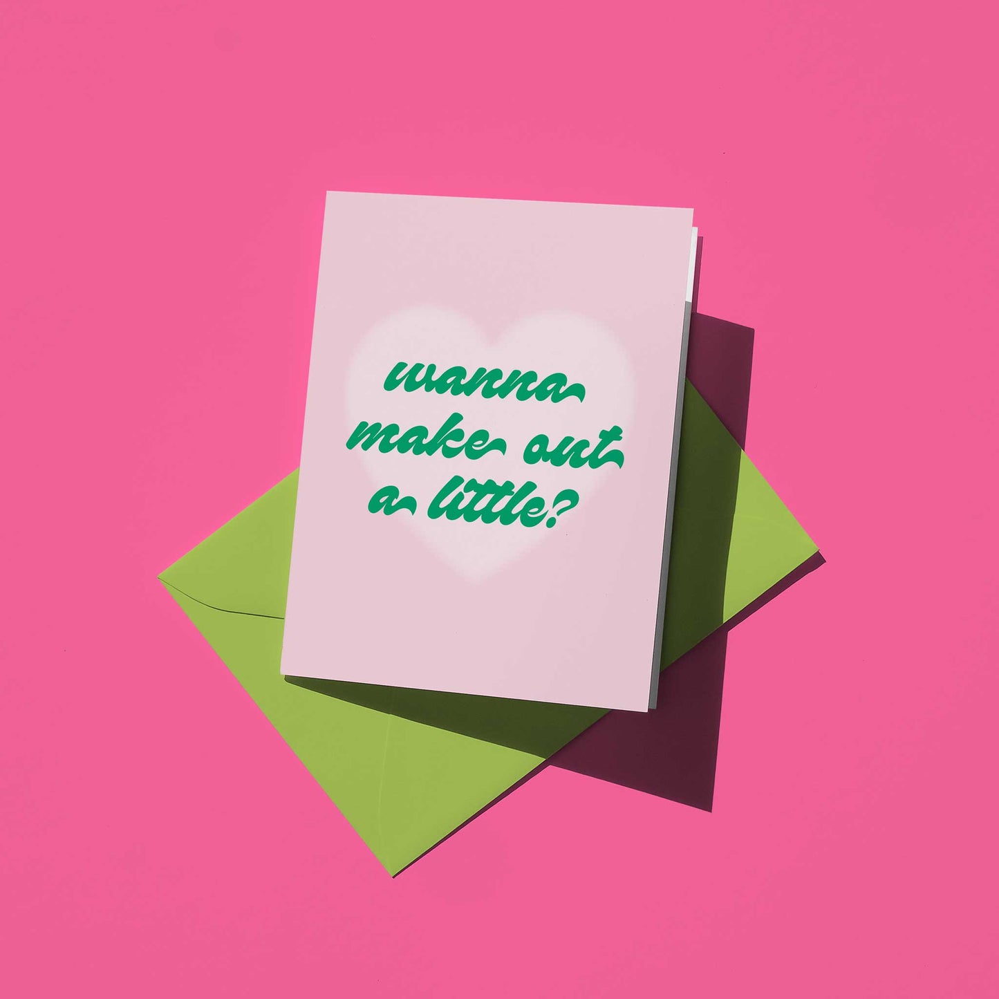 Wanna Make Out Greeting Card