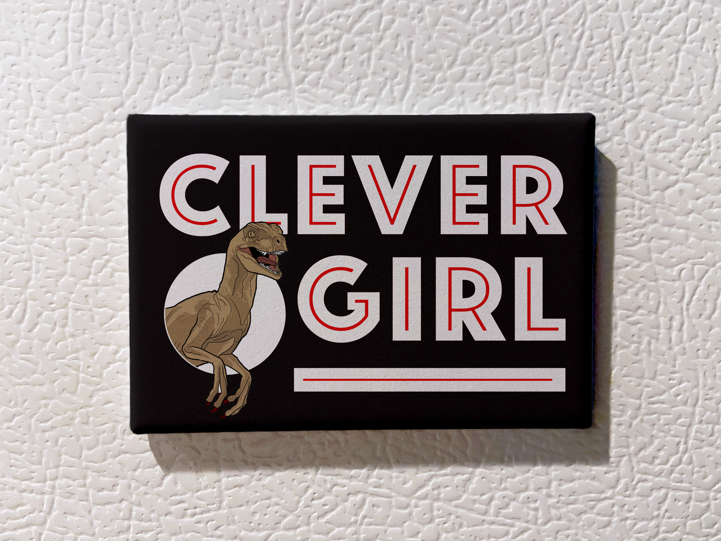 Clever Girl Magnet