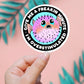 I'm Overstimulated Sticker