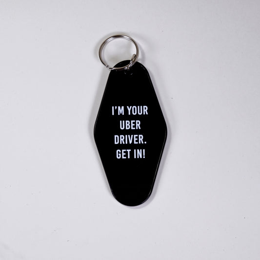 I'm Your Uber Driver, Get In Motel Keychain