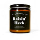 Raisin’ Heck Soy Candle