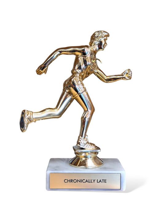 Chronically Late Trophy