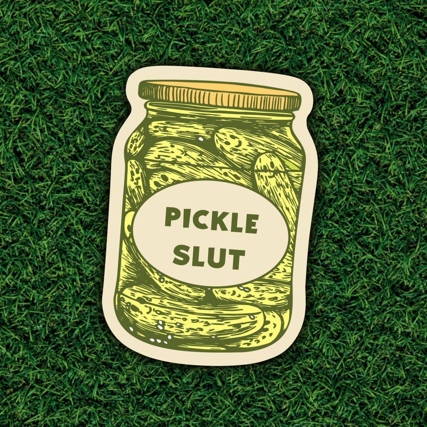 Pickle Slut, Aint no shame in the game Sticker