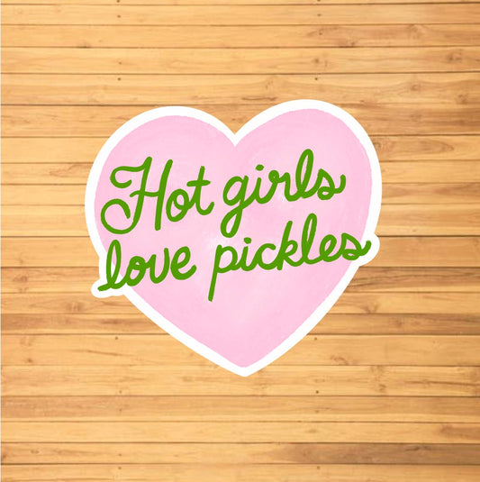 Hot Girls Love Pickles Sticker