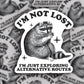 Not Lost Just Exploring Alternative Routes Sticker