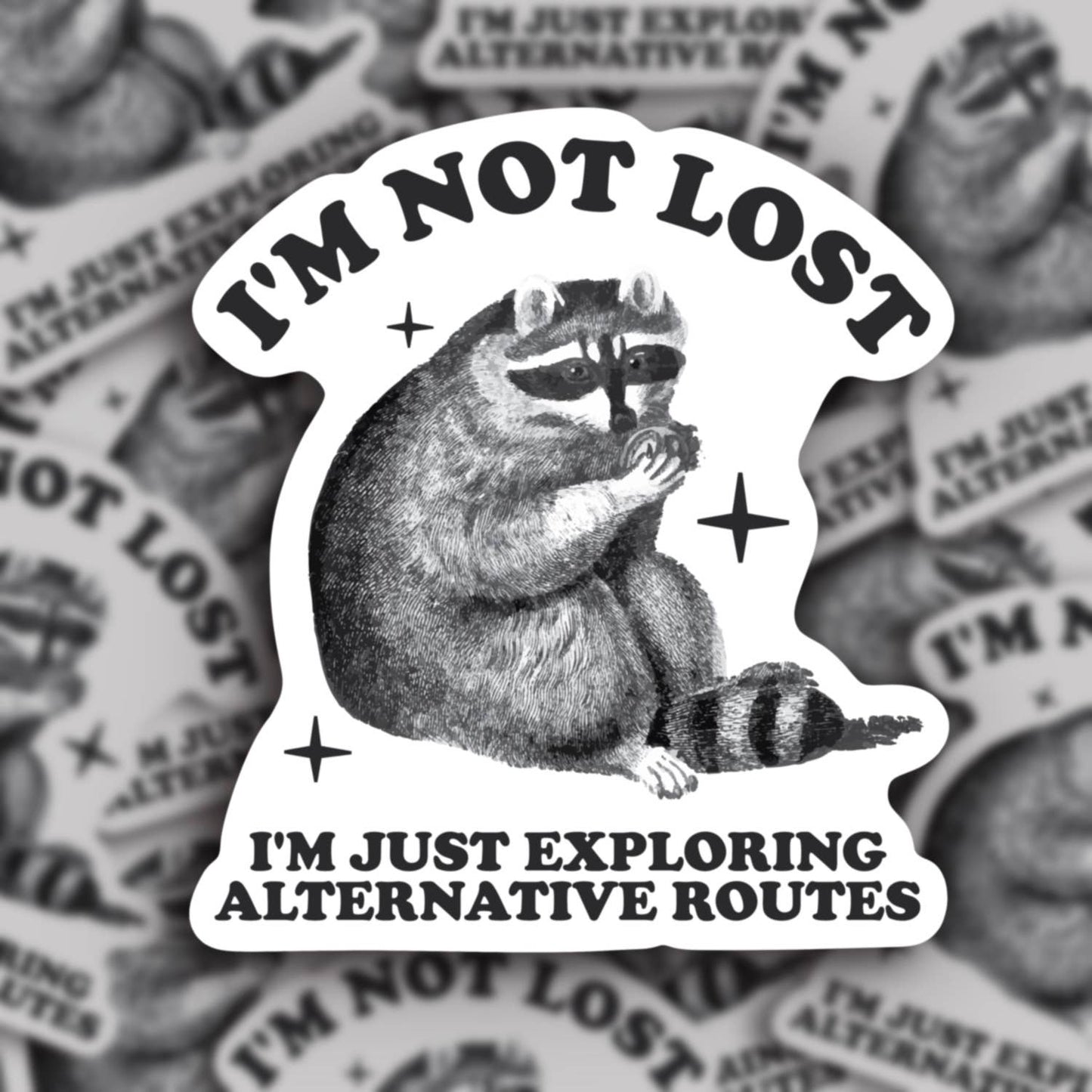 Not Lost Just Exploring Alternative Routes Sticker