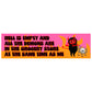 Hell Is Empty Demons Are In The Grocery Store Vinyl Sticker