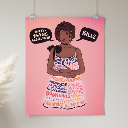 Anti Trans Legislation Kills Art Print