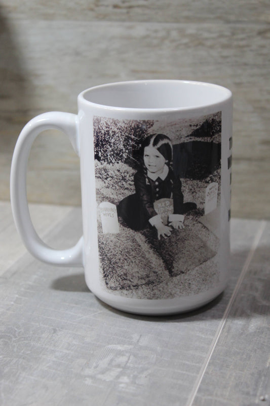 Wednesday Addams This is where I Bury the Haters Mug