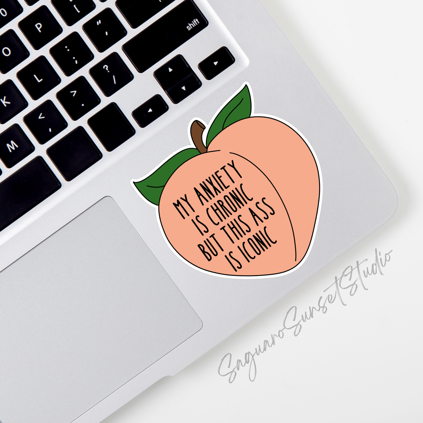 My Anxiety is Chronic But This Ass is Iconic Peach Sticker
