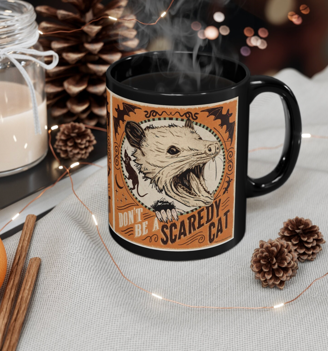 Don't Be A Scaredy Cat Possum Coffee Mug