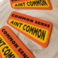 Common Sense Ain't Common Sticker