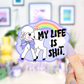 My Life Is Shit Lamb Sticker