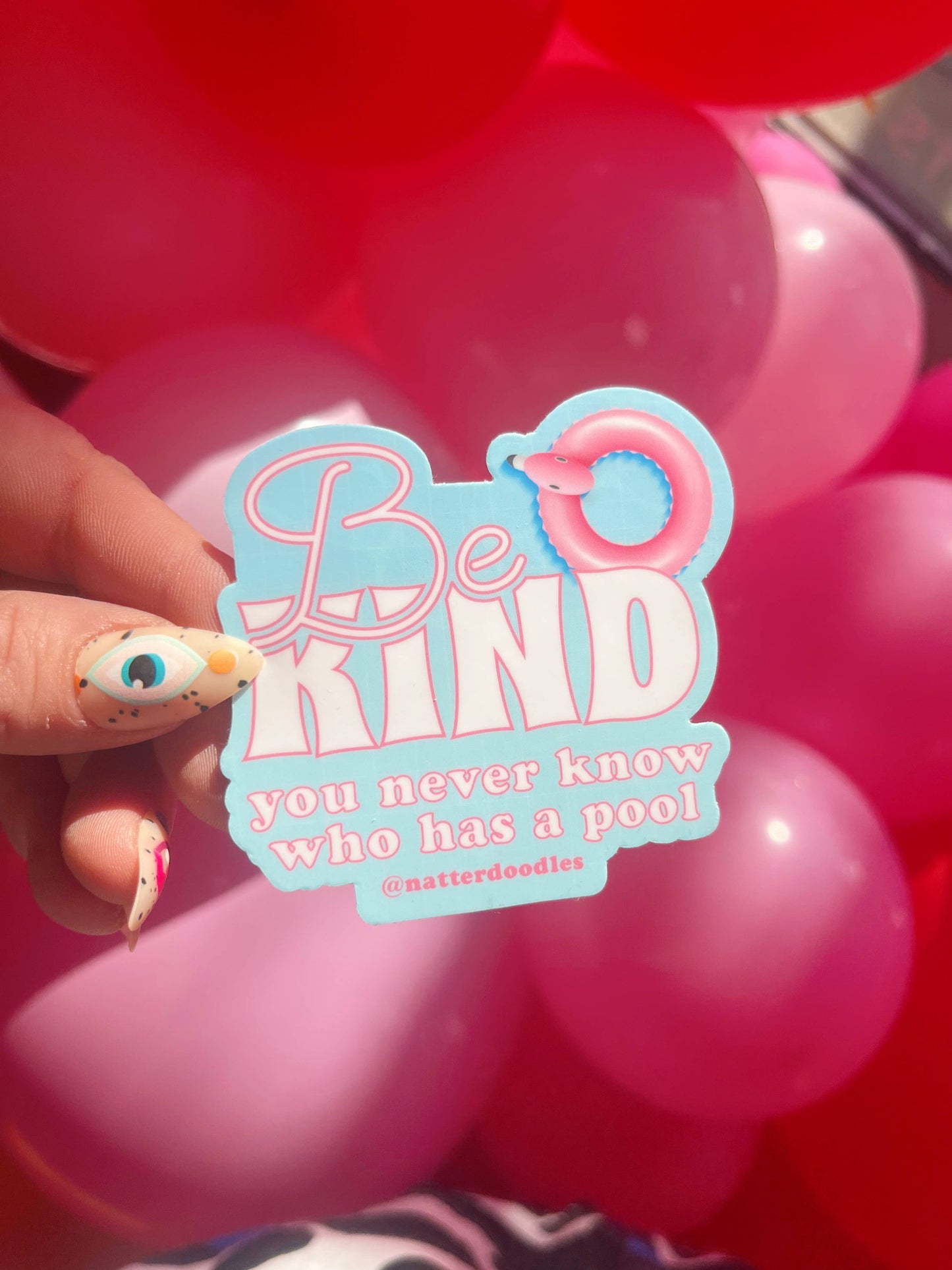 Be Kind You Never Know Who Has a Pool Waterproof Fun Sticker