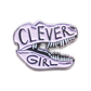 Pink Clever Girl Enamel Pin