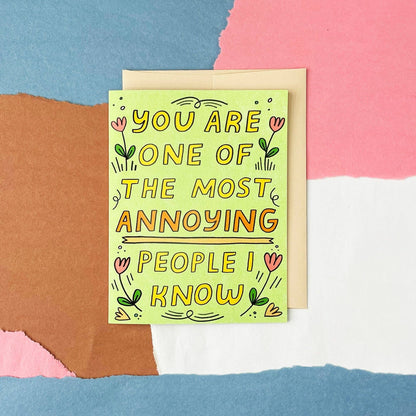 You're Annoying Greeting Card