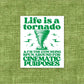 Life is a tornado & I’m the cow Sticker