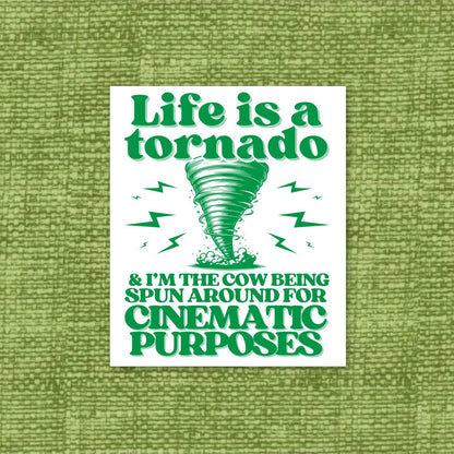 Life is a Tornado & I’m the Cow Sticker