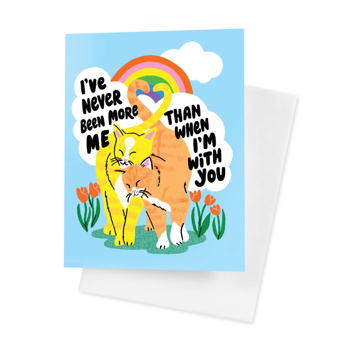 I've Never Been More Me Greeting Card