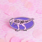 Hold Onto Your Love Enamel Pin