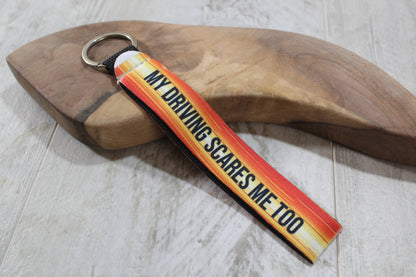 My Driving Scares Me Too Wristlet Keychain
