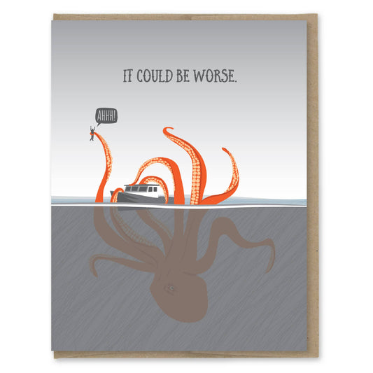 Could Be Worse Kraken Greeting Card
