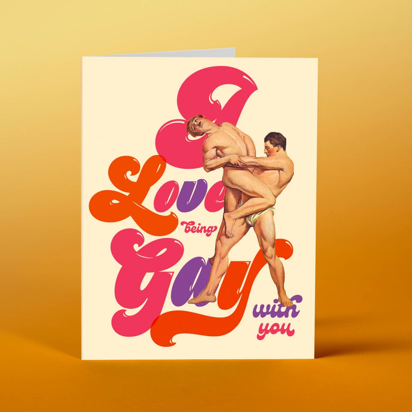 I Love Being Gay With You Greeting Card