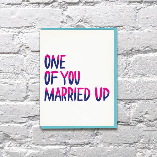 One of You Married Up Wedding Greeting Card