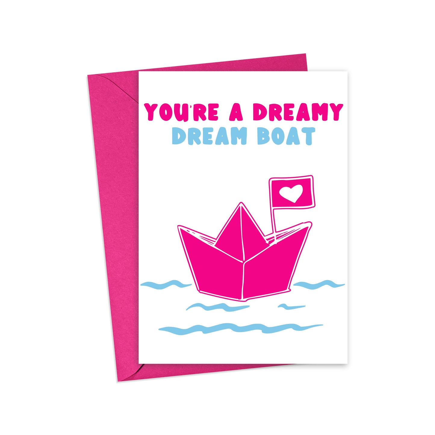 You're A Dreamy Dream Boat Greeting Card