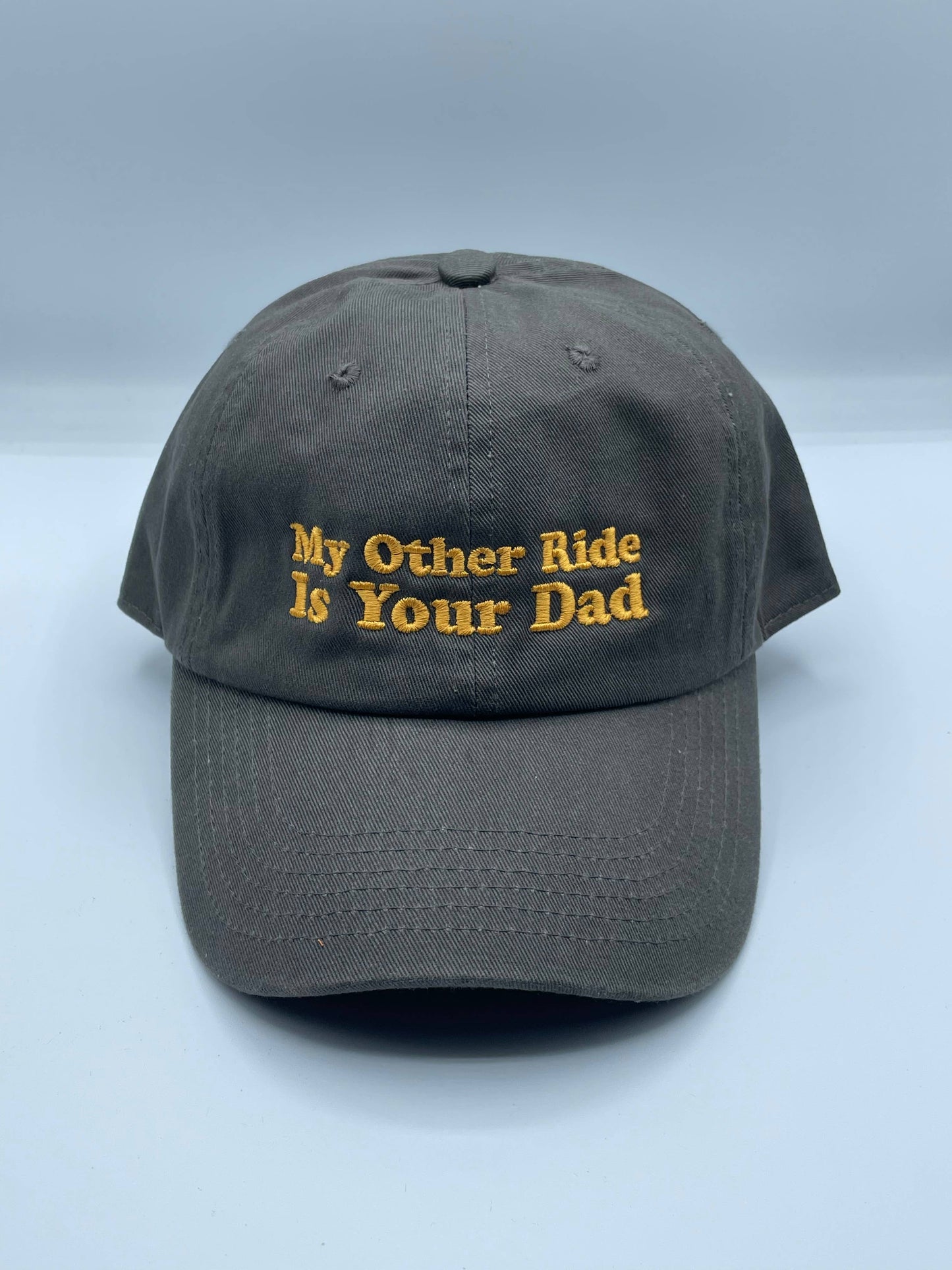 My Other Ride Is Your Dad Baseball Hat