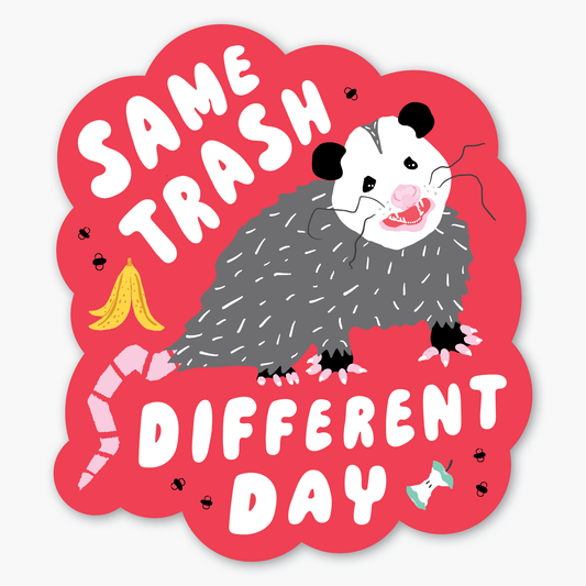 Same Trash Possum Sticker