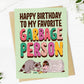 Happy Birthday To My Favorite Garbage Person Birthday Greeting Card