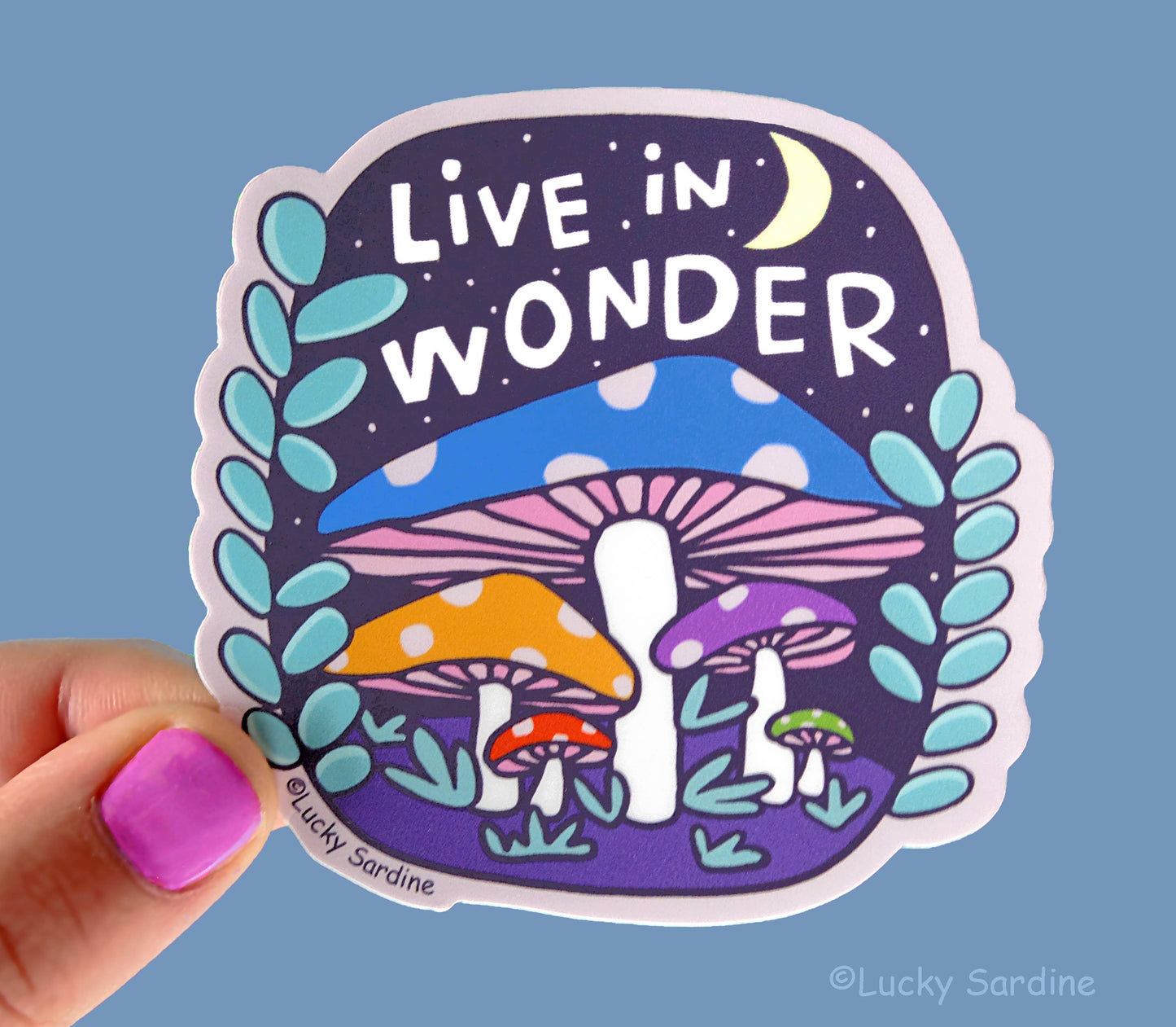 Live In Wonder Mushrooms Sticker