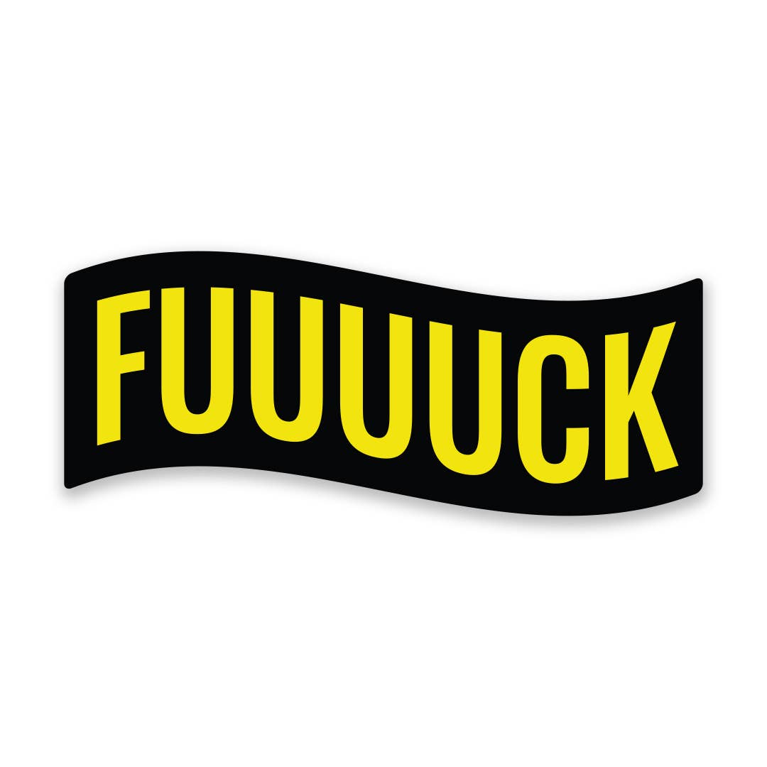 Fuuuuck Sticker