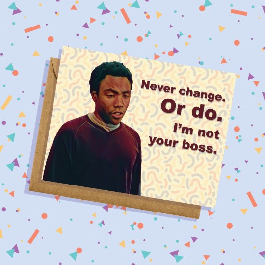 Never Change... Or Do Community Greeting Card