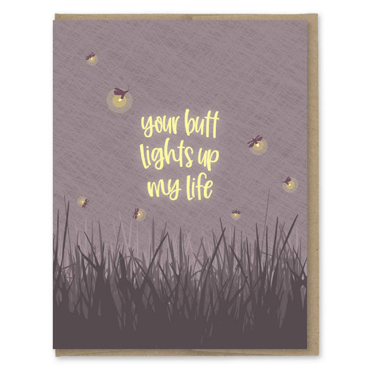 Butt Lights Up My Life Greeting Card