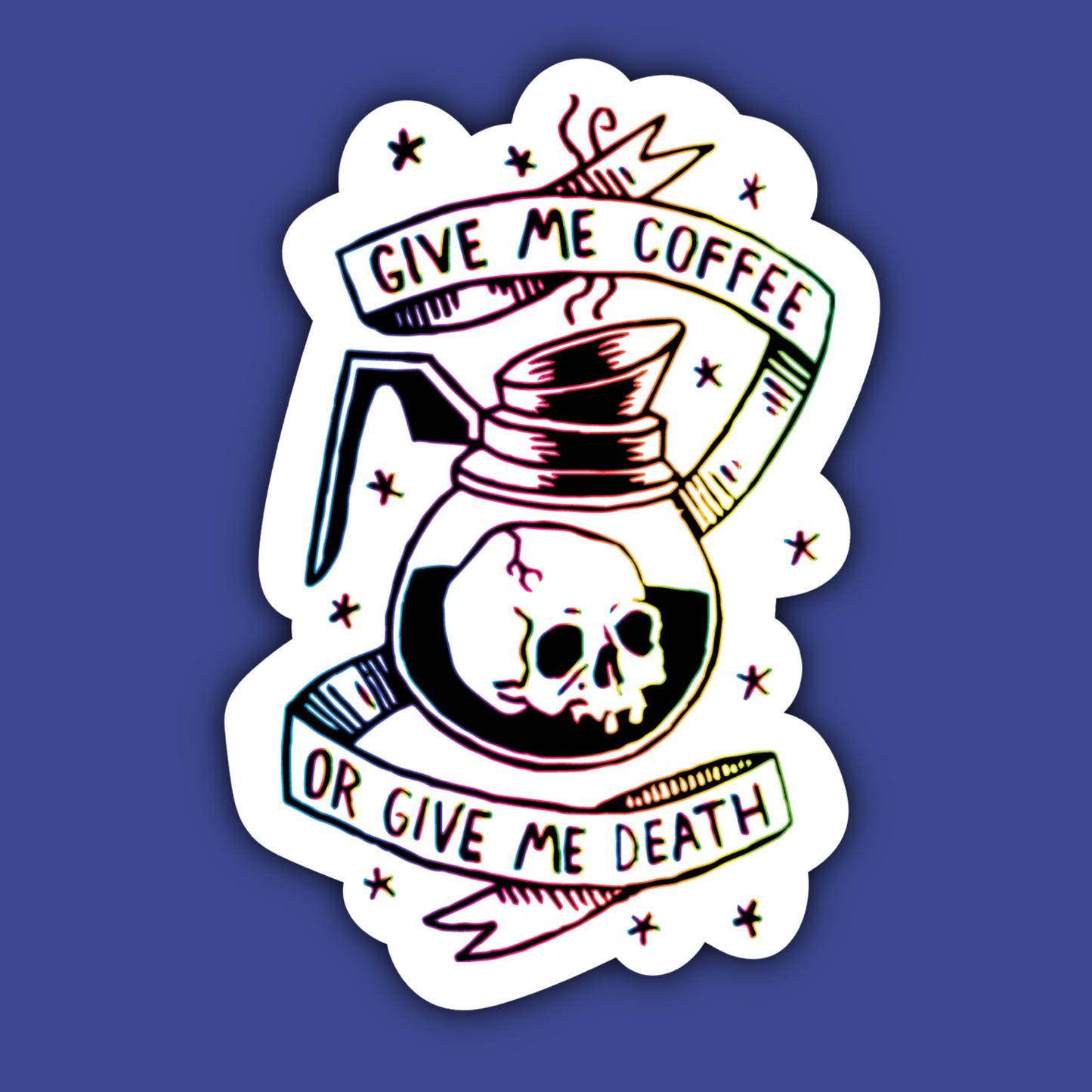 Give Me Coffee or Give Me Death Coffee Lover Sticker