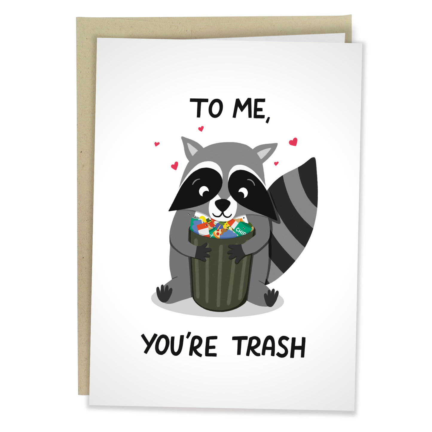 You're Trash Greeting Card