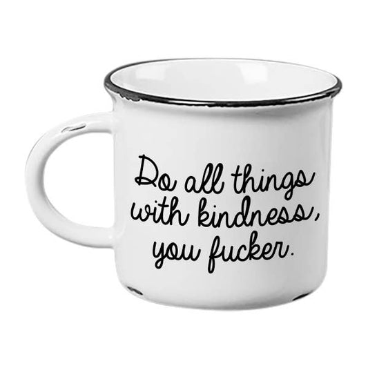 Do All Things With Kindness Coffee Mug