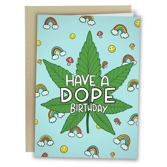 Have A Dope Birthday Greeting Card