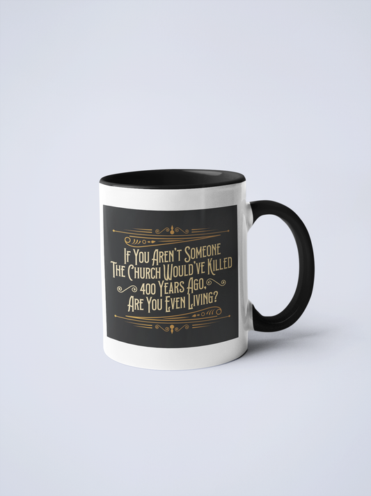 Are You Even Living Ceramic Coffee Mug