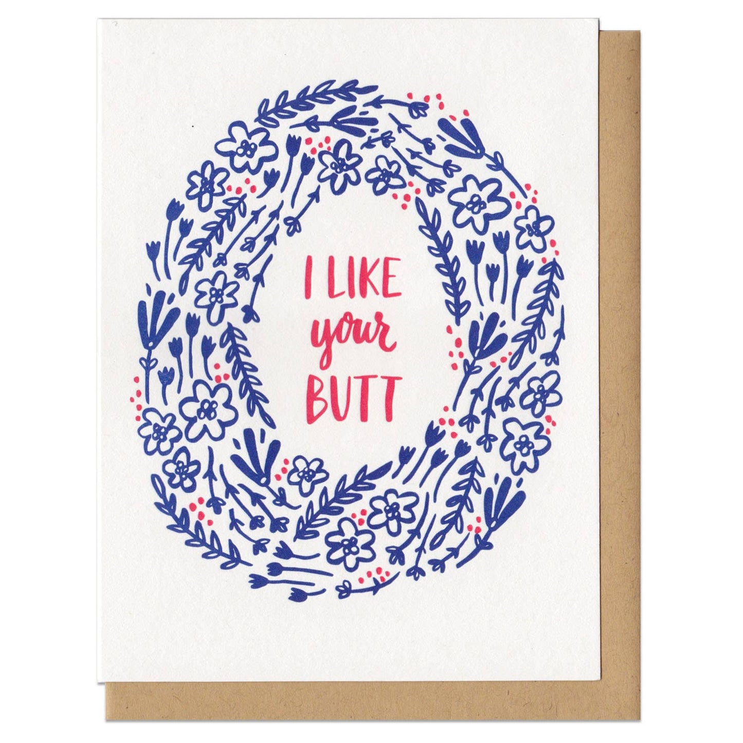 I Like Your Butt Greeting Card