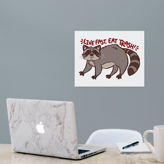 Live Fast, Eat Trash Raccoon Art Print