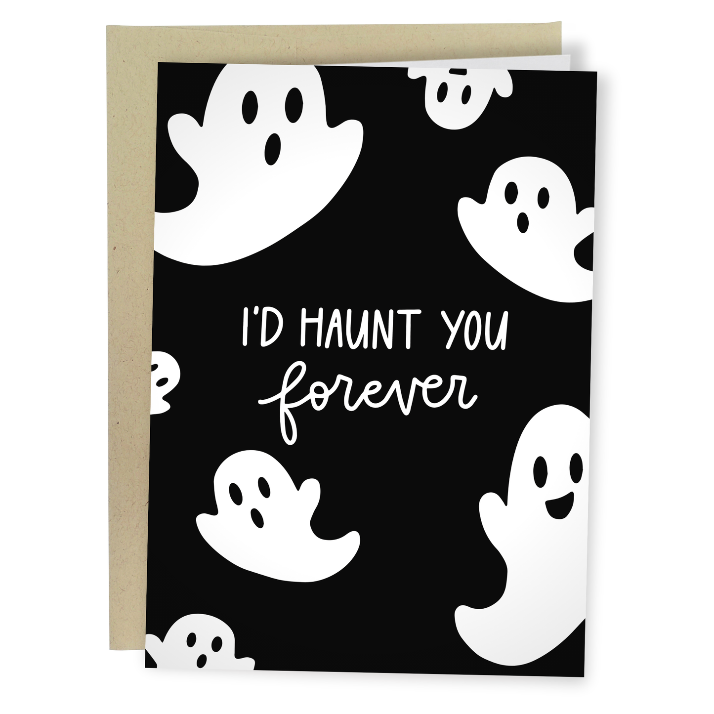I'd Haunt You Forever Greeting Card