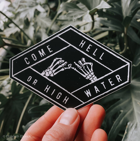 Come Hell or High Water Sticker