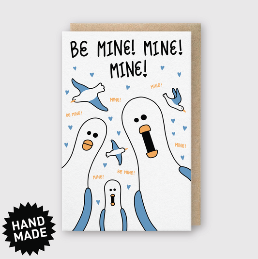 Be Mine Mine Mine Greeting Card